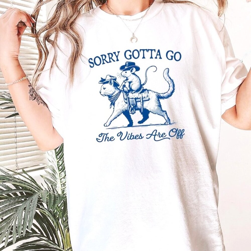 Sorry Gotta Go The Vibes Are Shirt, Funny Cowboy Cat T-Shirt